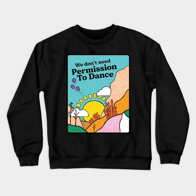 Permission To Dance Crewneck Sweatshirt by FandomFeelsPH07